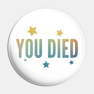 You died - Stars Pin