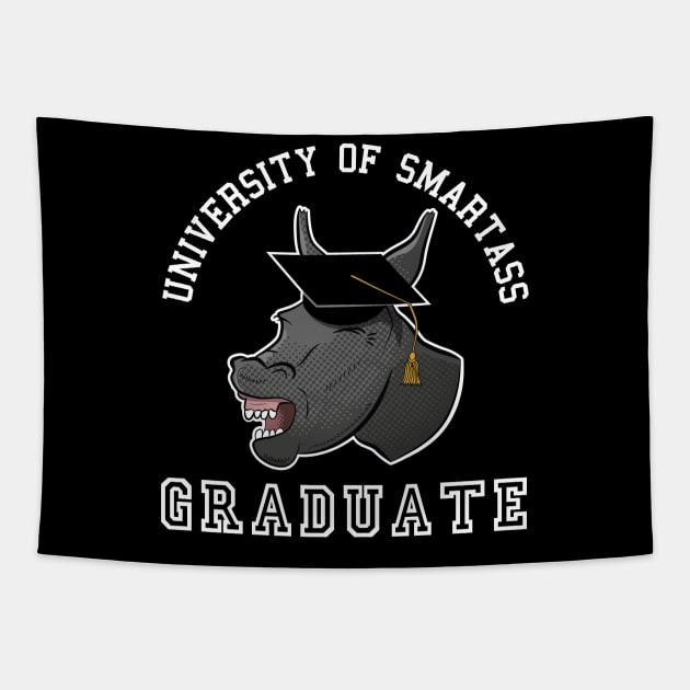 College Graduate Smartass Gift For Graduate Tapestry by atomguy