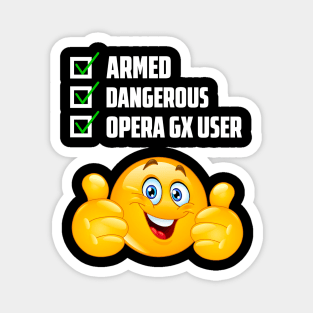 Armed Dangerous Opera Gx User Magnet