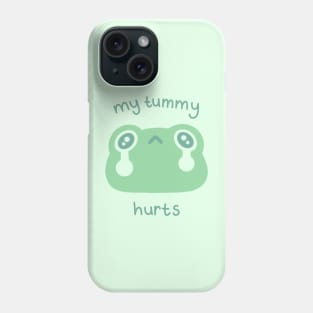 My Tummy Hurts Sad Frog Phone Case