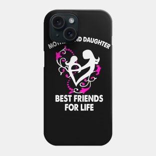 mother and daughter best friends for life Phone Case