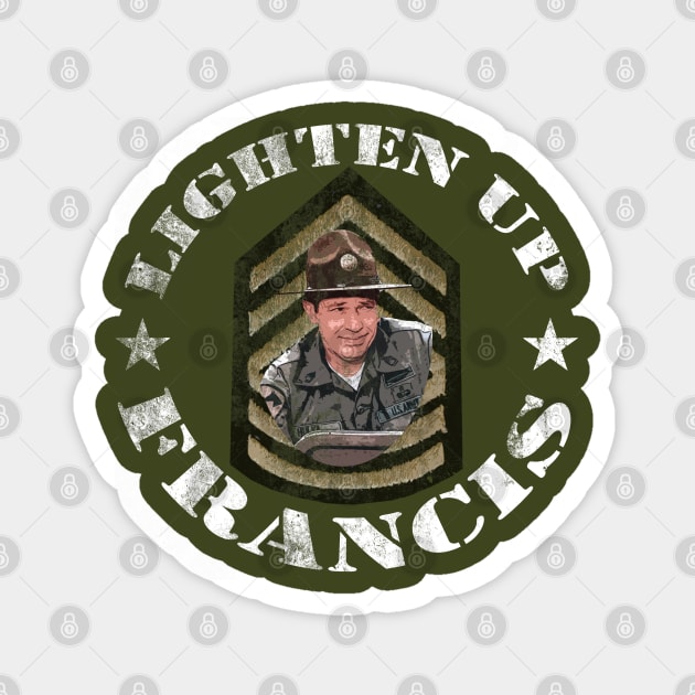 Lighten Up Francis, distressed Magnet by woodsman