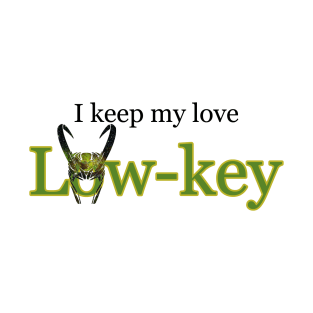 I keep my love Low-key T-Shirt