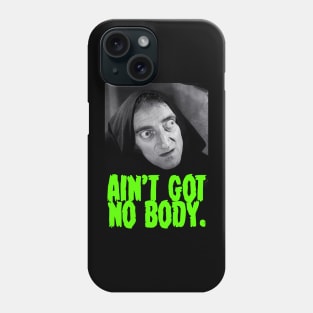 Young Frankenstein Ain't Got Nobody Phone Case