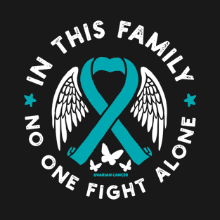 In This Family No One Fights Alone Shirt Ovarian Cancer Awareness Blue Ribbon T-Shirt