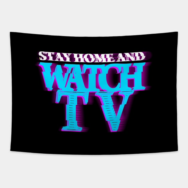 STAY HOME AND WATCH TV #3 (SCREEN) COLOR #3 Tapestry by RickTurner