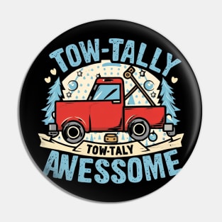 Funny trucker tow-tally Awesome Pin