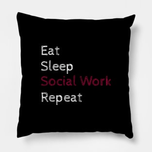 Eat Sleep Social Work Repeat Pillow