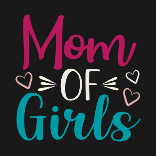 Mom of Girls T-Shirt