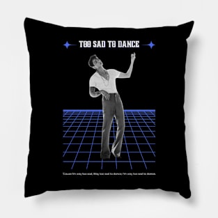 Too Sad To Dance - Jungkook Pillow