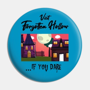 Visit Forgotten Hollow Pin