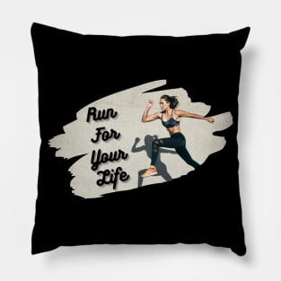 Run For Your Life Pillow