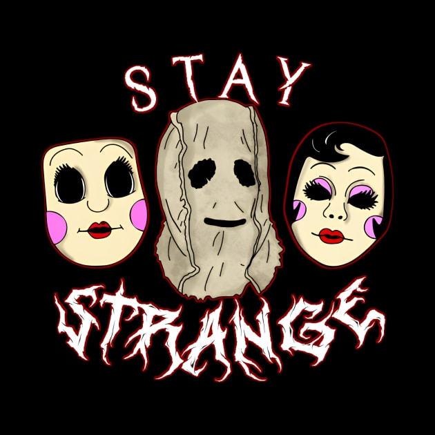 Stay Strange by Horror School Customs