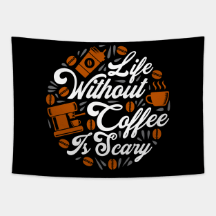 Life without Coffee panic Tapestry