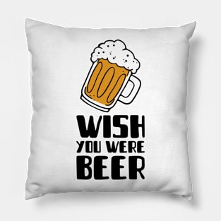 Wish you were beer Pillow