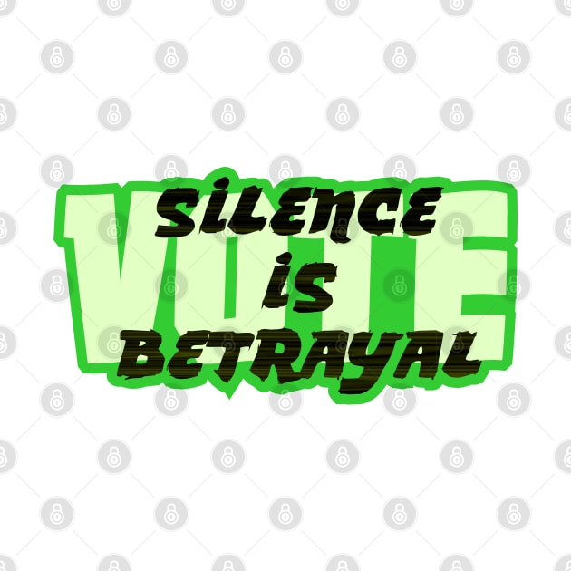 VOTE Silence is Betrayal by SnarkCentral