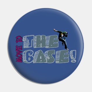 Move to the Deep Base Jam Pin