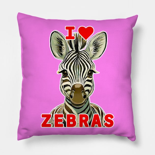 🦓 I Love Zebras! Cute Kawaii Baby African Animal, Zebra Pillow by Pixoplanet