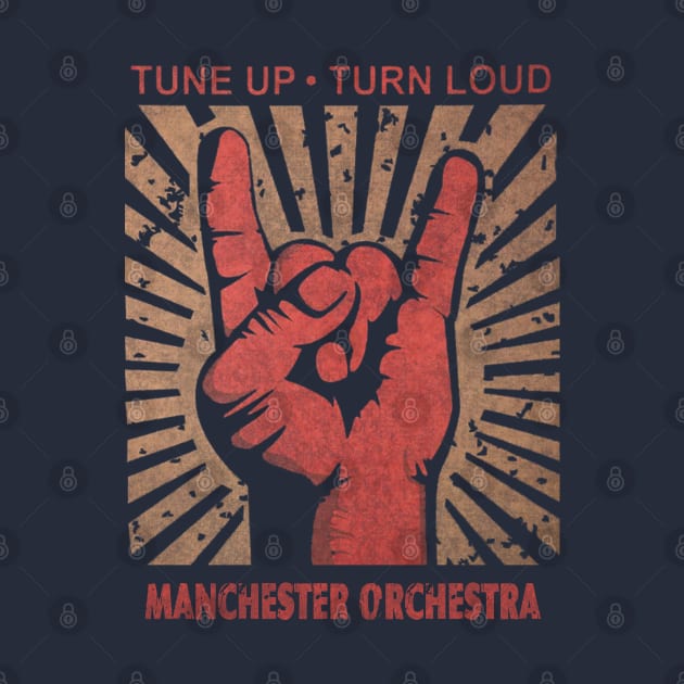 Tune up . Turn Loud Manchester Orchestra by MenGemeyMashkan