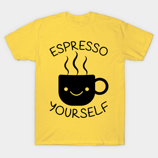 Discover Espresso Yourself - Espresso - T-Shirt