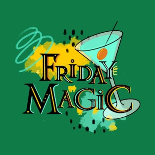 Friday Magic T-Shirt