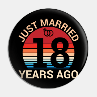 Just Married 18 Years Ago Husband Wife Married Anniversary Pin