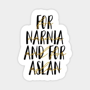 For Narnia and For Aslan Magnet