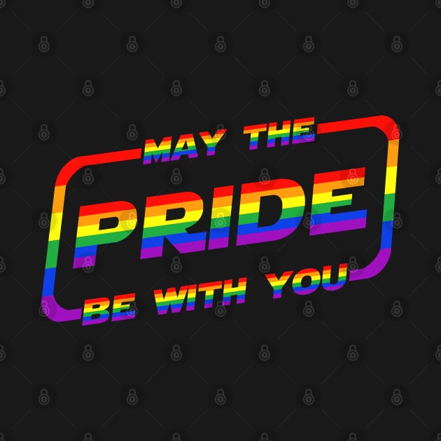 May the Pride Be With You Rainbow Flag by Scar