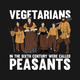 Funny Vegetarian Joke for Historians and History Teachers T-Shirt