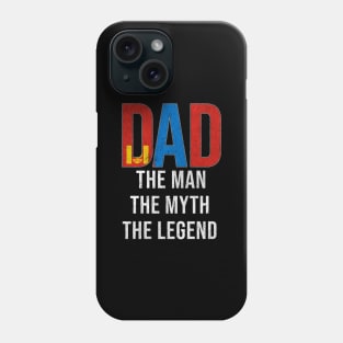 Mongolian Dad The Man The Myth The Legend - Gift for Mongolian Dad With Roots From Mongolian Phone Case