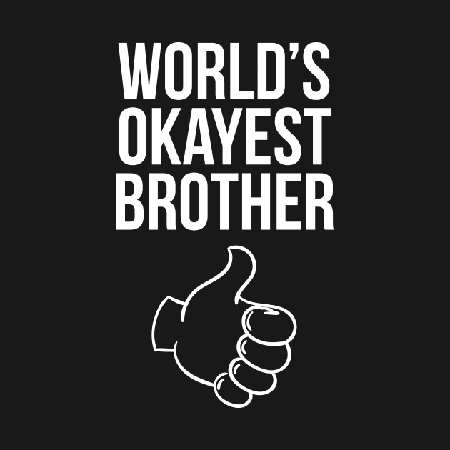 World's Okayest Brother by Daanoontjeh