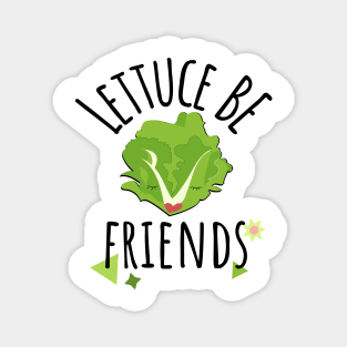 Lettuce Illustration Veggie Friends Funny Saying Magnet