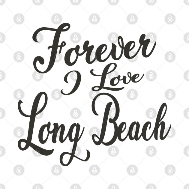 Forever i love Long Beach by unremarkable