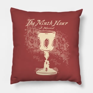 The Ninth Hour - Goblet Pillow