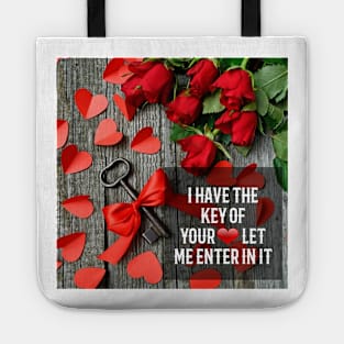 I have the key of your heart let me enter in it Tote