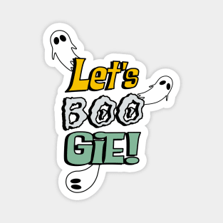 Let's boo-gie Magnet