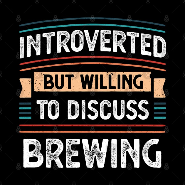 Introverted willing to discuss Brewing by qwertydesigns