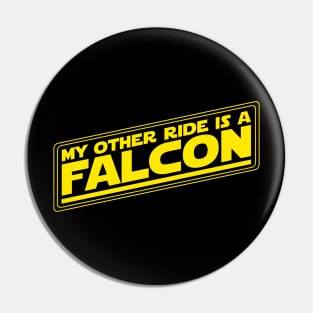 My Other Ride is a Falcon Pin