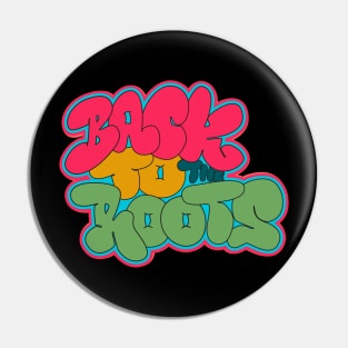 Back to the roots of Hip Hop - Hip Hop, Bubble Style Graffiti Pin