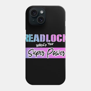 Dreadlocks Super Power Phone Case