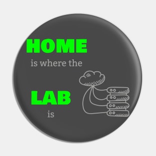 Home Is Where The Lab Is Pin