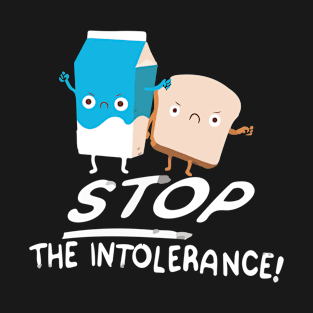 Stop the intolerance T-Shirt