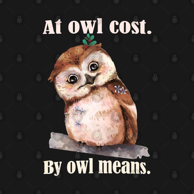 Funny Owl Puns- At All Cost, by All means. by Eva Wolf