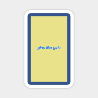 Girls like girls Magnet