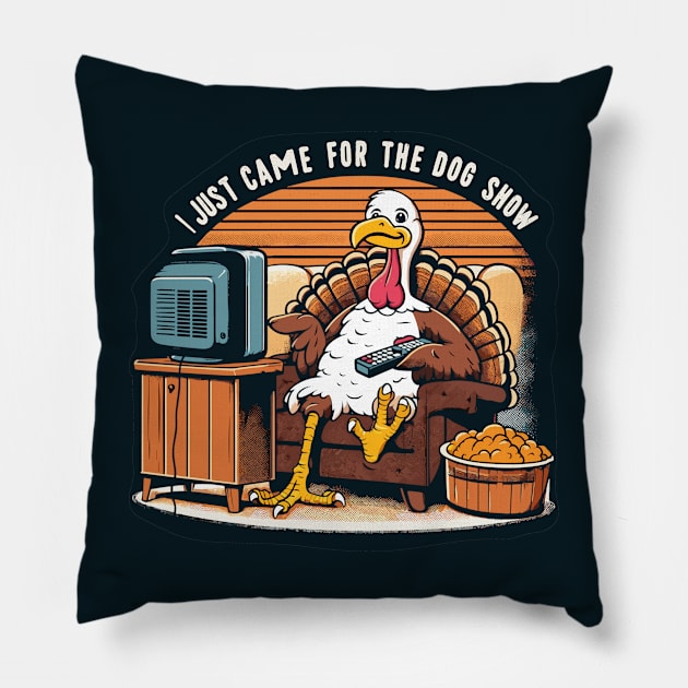 Funny Thanksgiving Turkey Came For The Dog Show Pillow by SubtleSplit