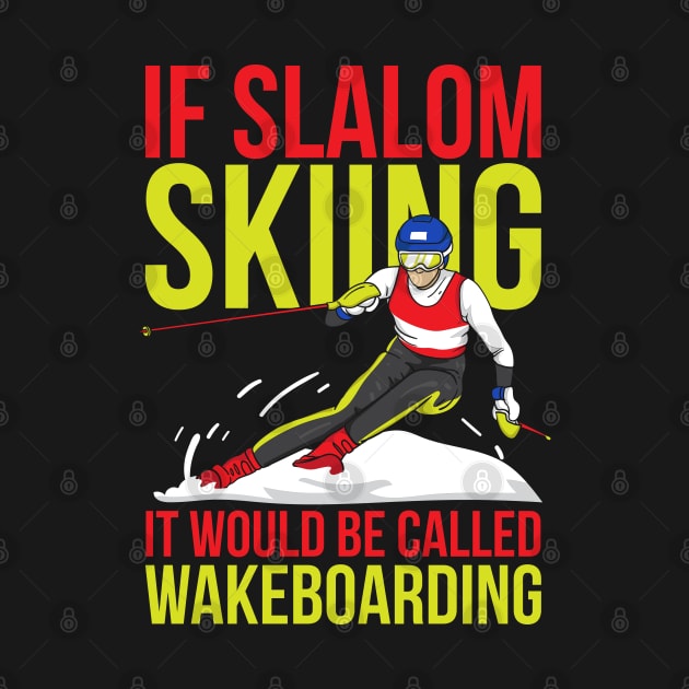 SLALOM SKIING: Slalom Skiing Gift Idea by woormle