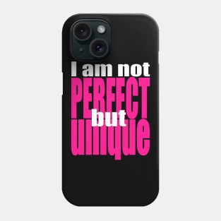 I am not perfect but unique -Ich bin nicht perfekt Phone Case