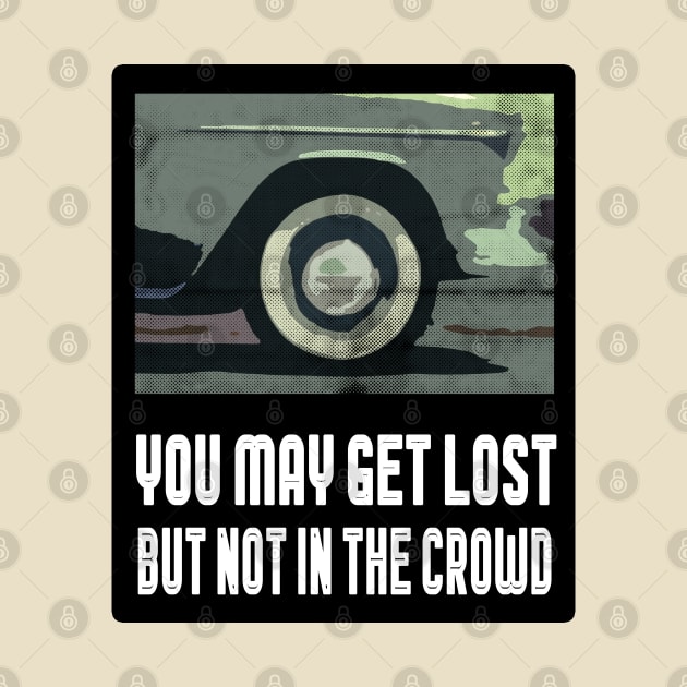 You May Get Lost But Not in The Crowd by VintageMimi