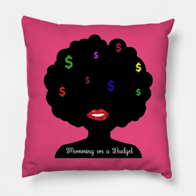 Momming on a Budget! Pillow by SonshineEnt