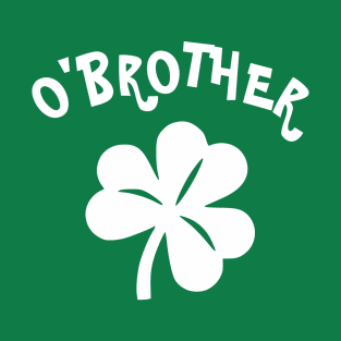 Paddy's Day - O'Brother T-Shirt